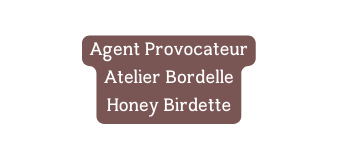 Agent Provocateur Atelier Bordelle Honey Birdette